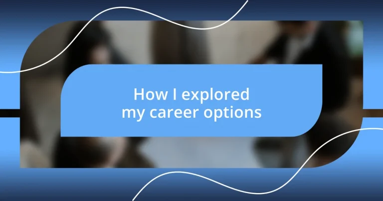 How I explored my career options