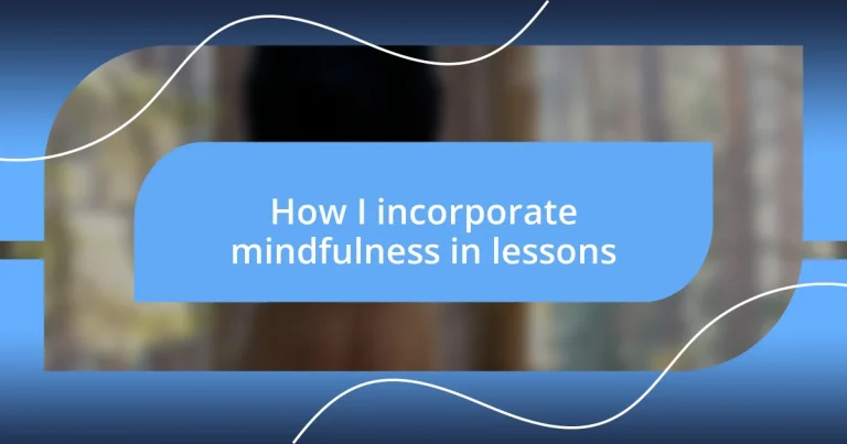 How I incorporate mindfulness in lessons