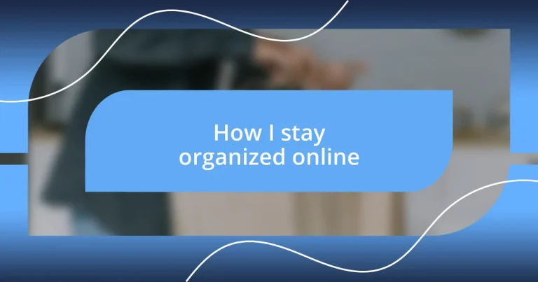 How I stay organized online