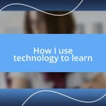 How I use technology to learn