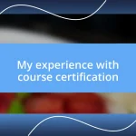 My experience with course certification