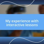 My experience with interactive lessons