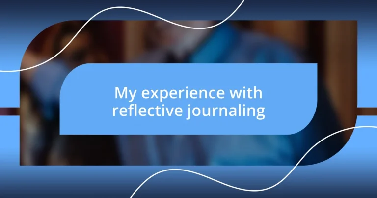 My experience with reflective journaling