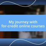 My journey with for-credit online courses