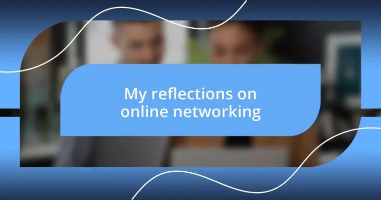 My reflections on online networking