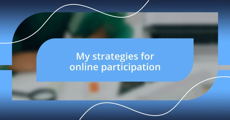 My strategies for online participation