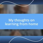 My thoughts on learning from home