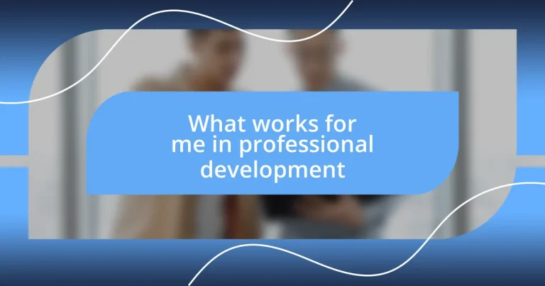 What works for me in professional development